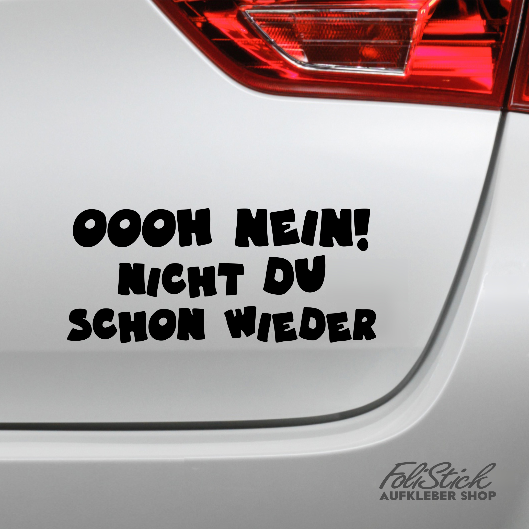 Auto Aufkleber Nicht du schon wieder fun Spruch sticker eBay