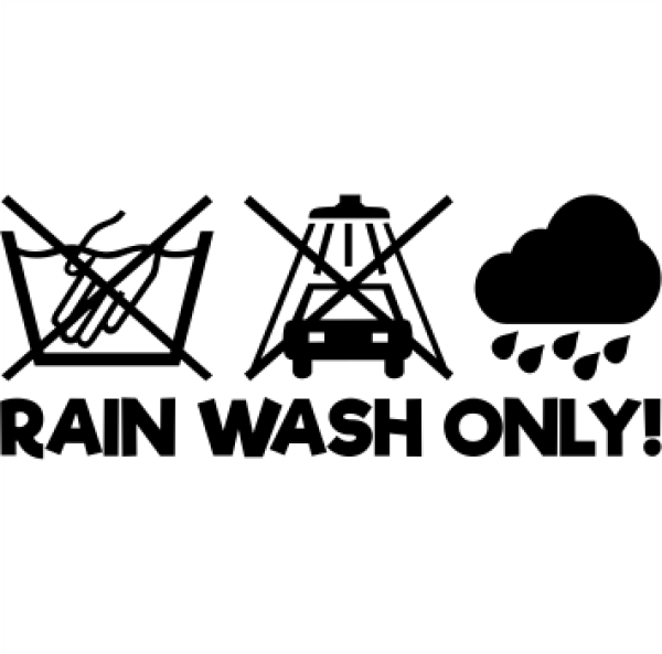 Rain wash only Aufkleber